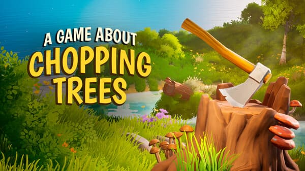 A Game About Chopping Trees key art